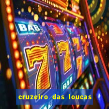 cruzeiro das loucas assistir gratis